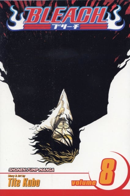 Bleach, Vol. 8 - The Blade and Me