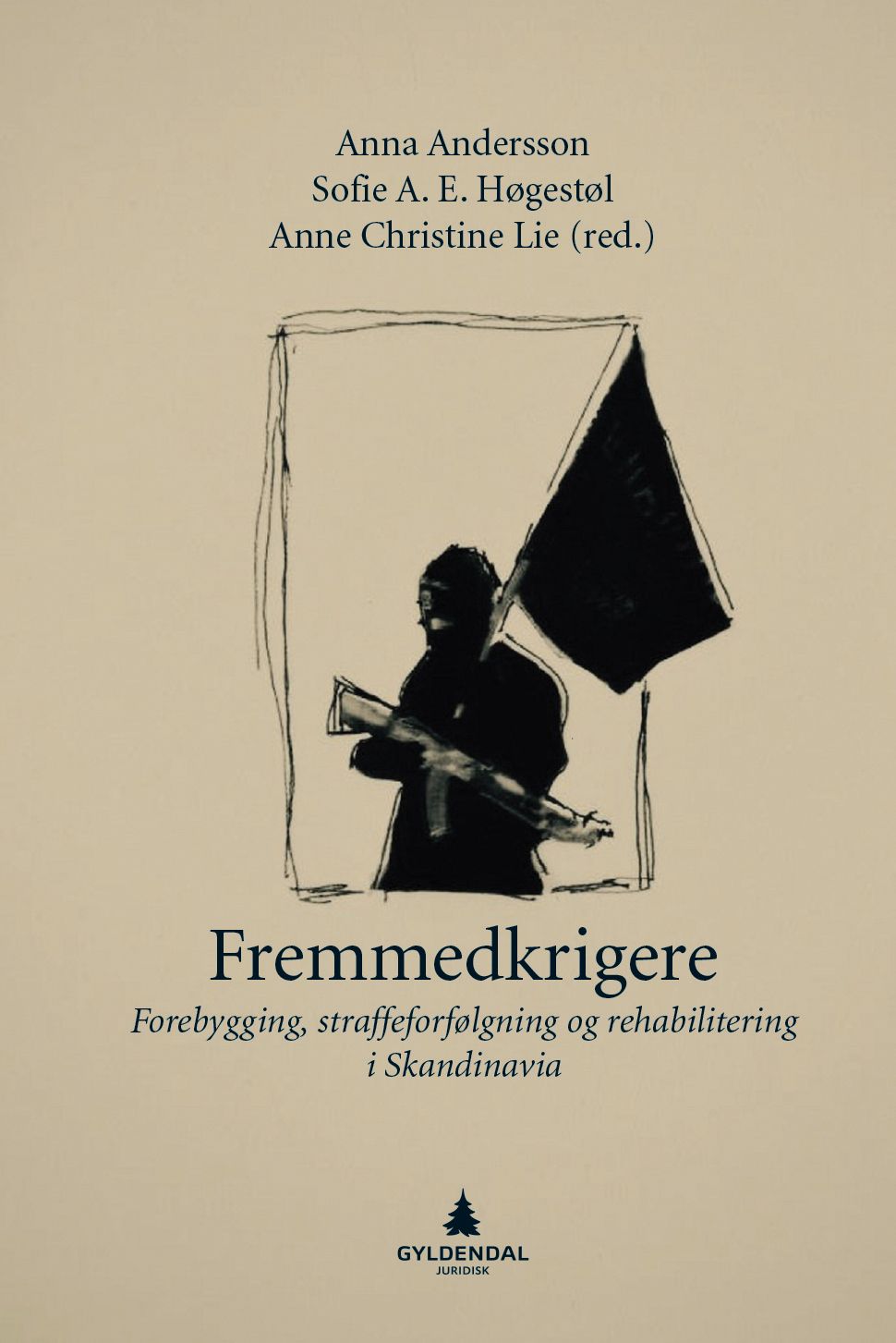 Fremmedkrigere - forebygging, straffeforfølgning og rehabilitering i Skandinavia