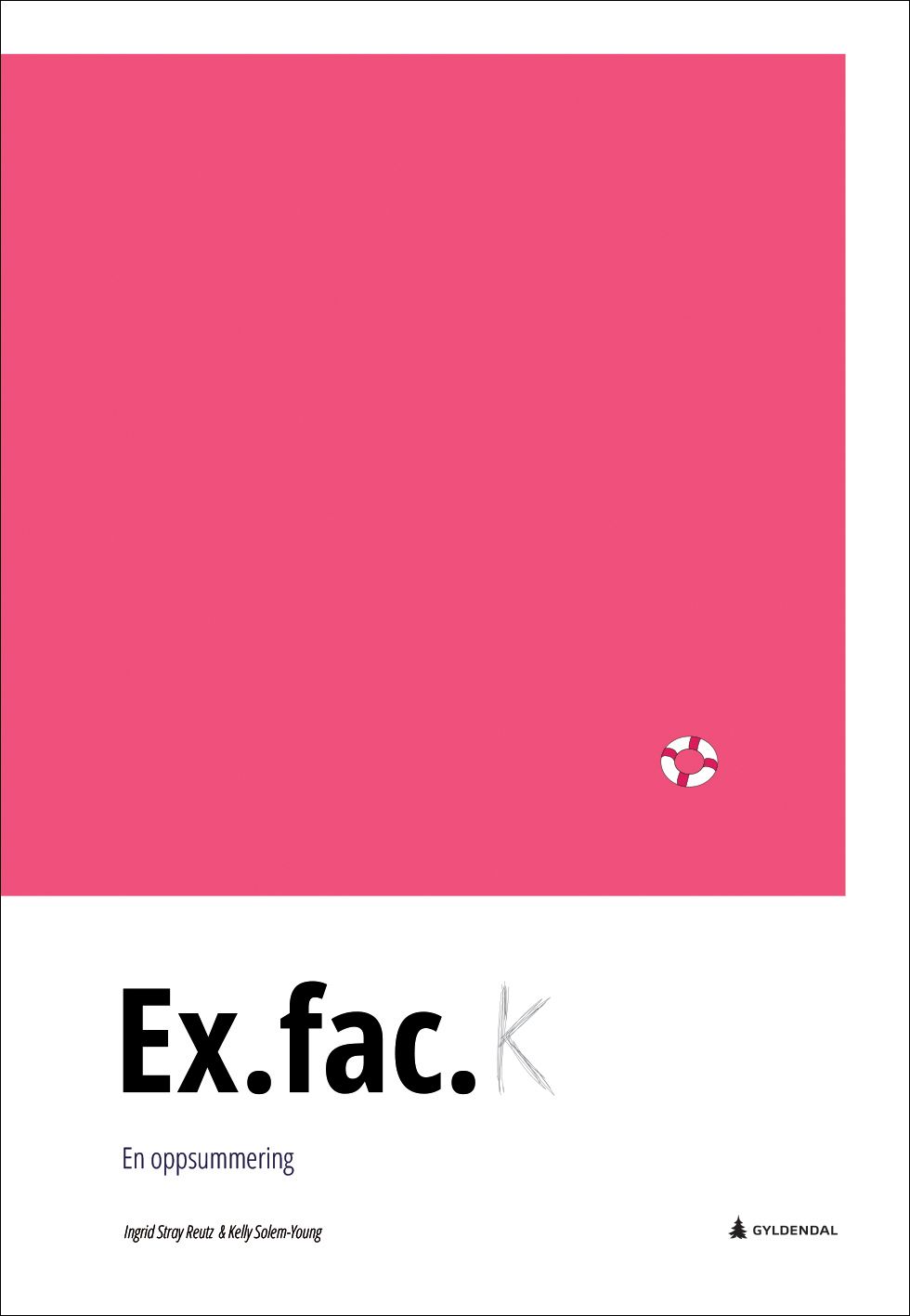 Ex.fac. - en oppsummering