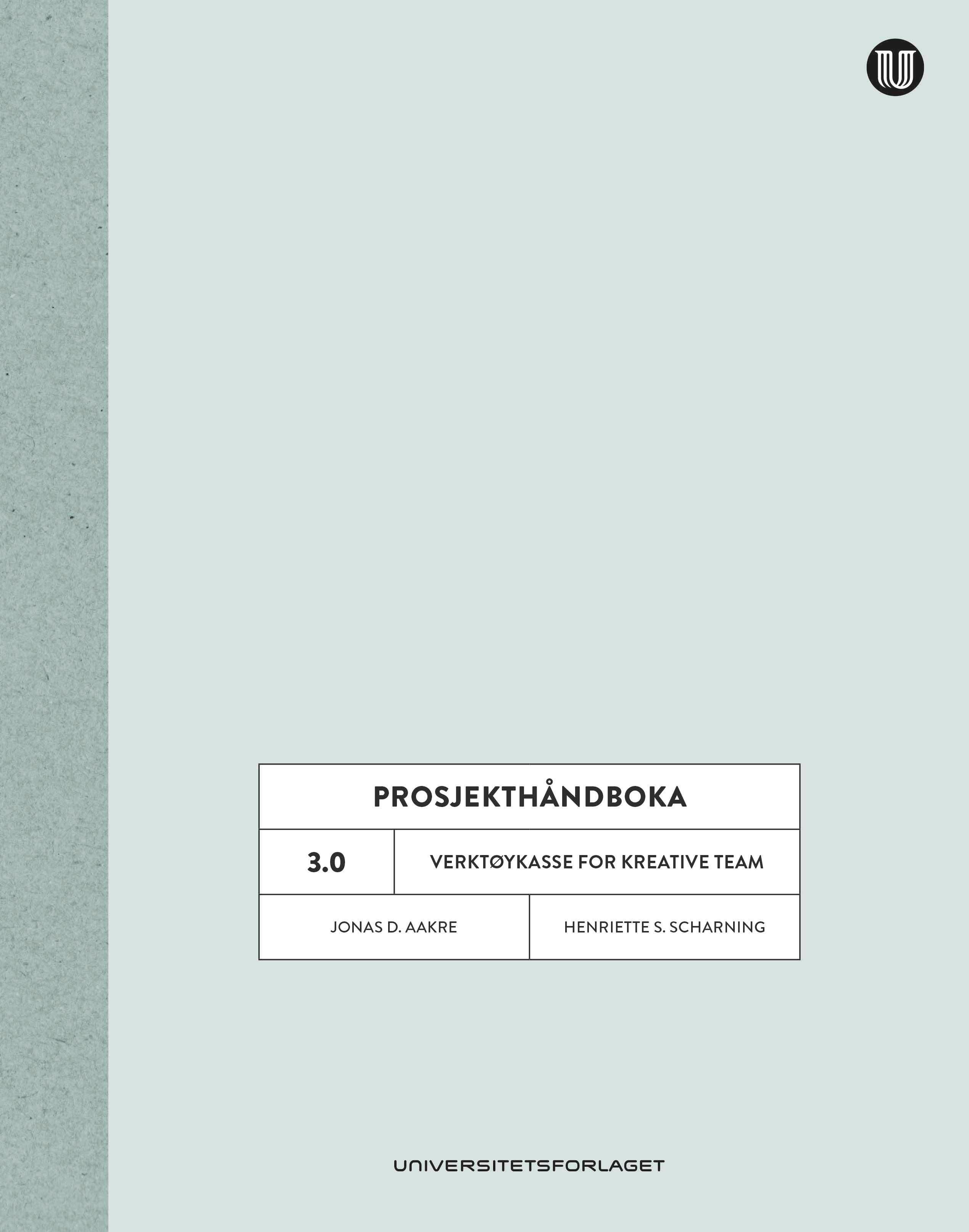 Prosjekthåndboka 3.0 - verktøykasse for kreative team