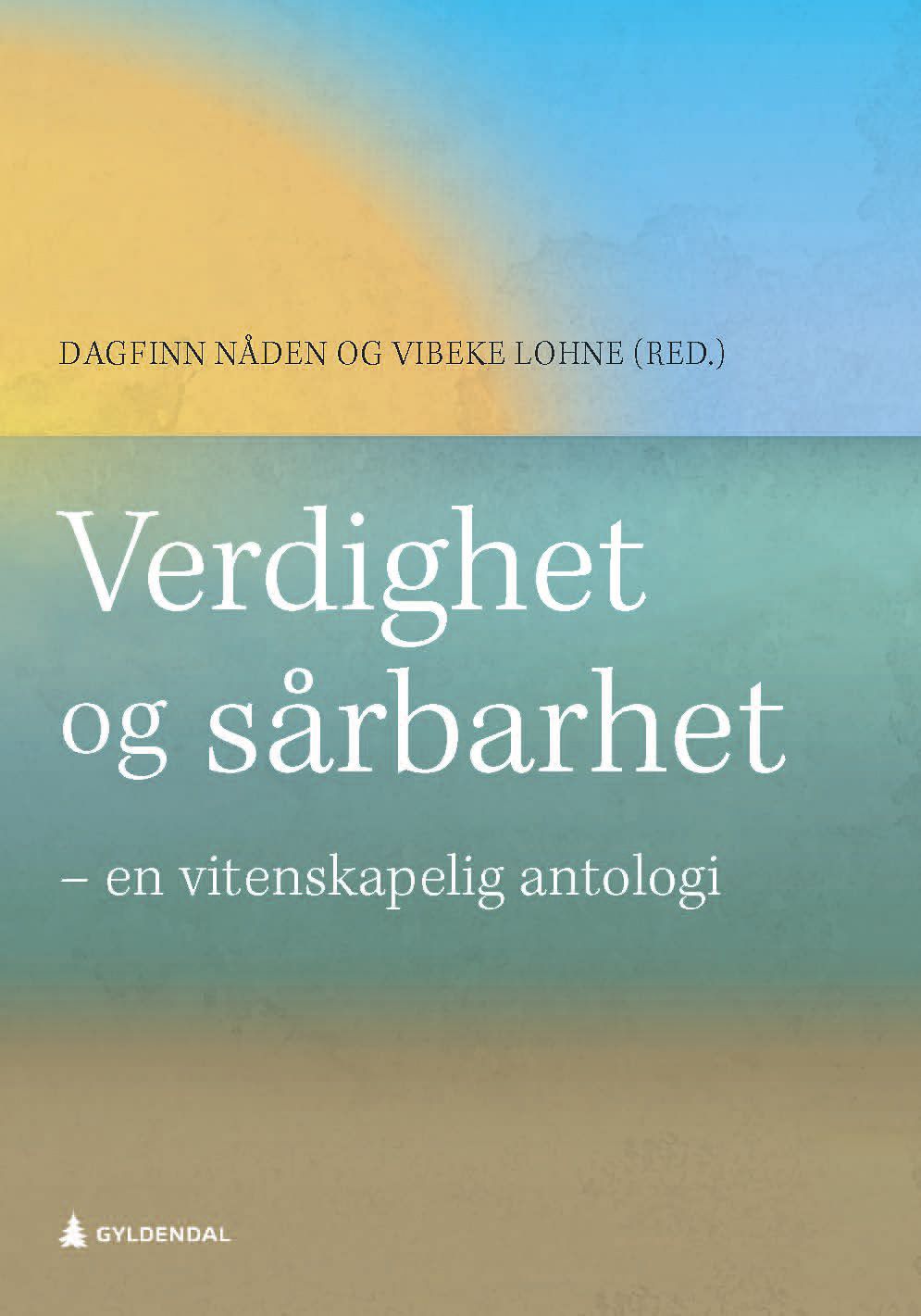 Verdighet og sårbarhet - en vitenskapelig antologi