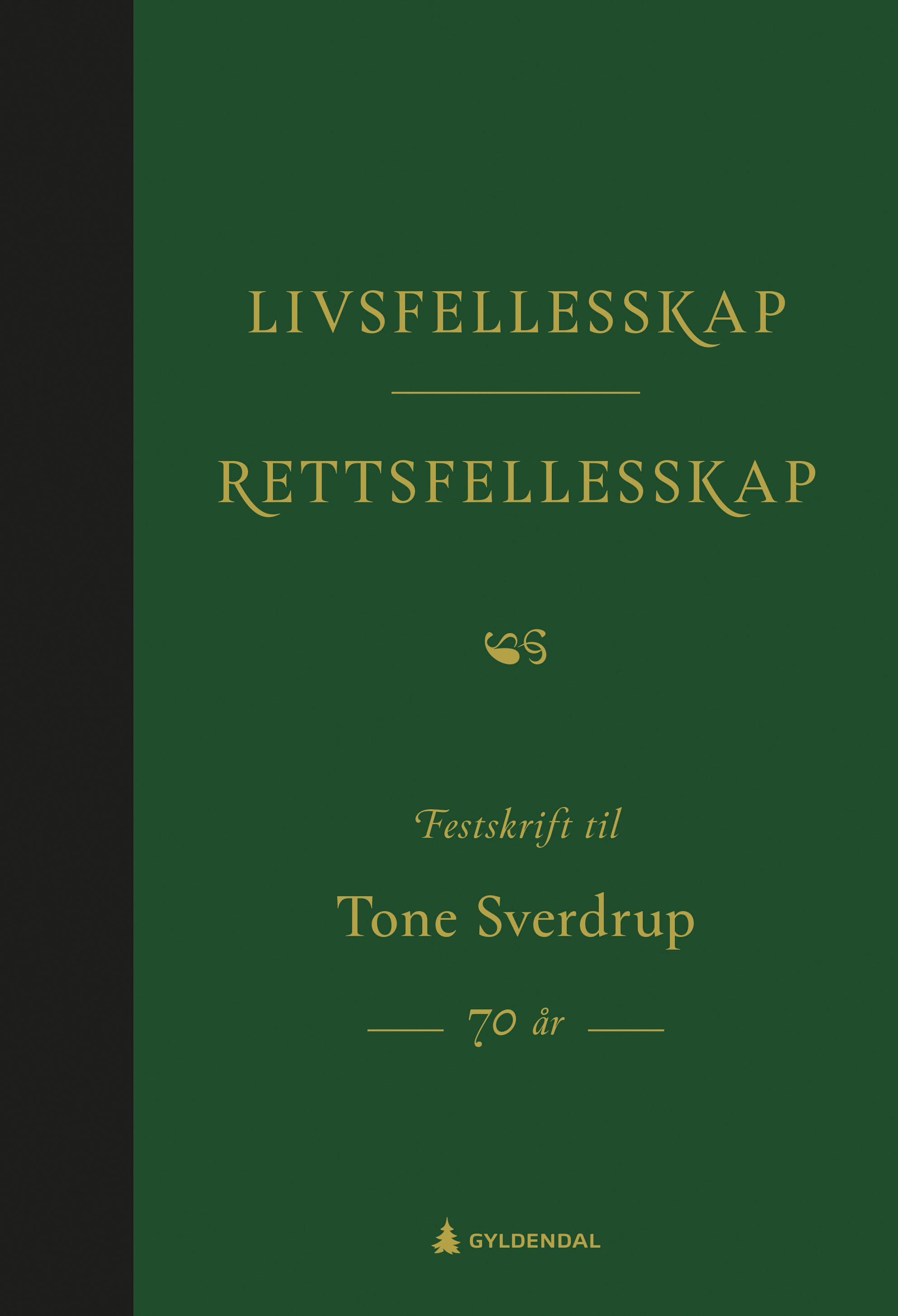 Livsfellesskap - rettsfellesskap - festskrift til Tone Sverdrup 70 år
