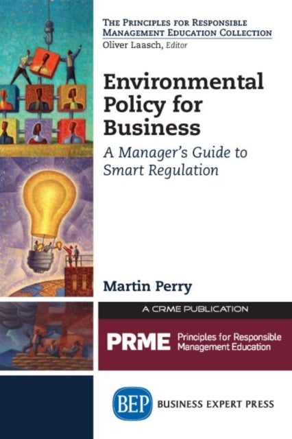 Environmental Policy for Business - A Manager's Guide to Smart Regulation