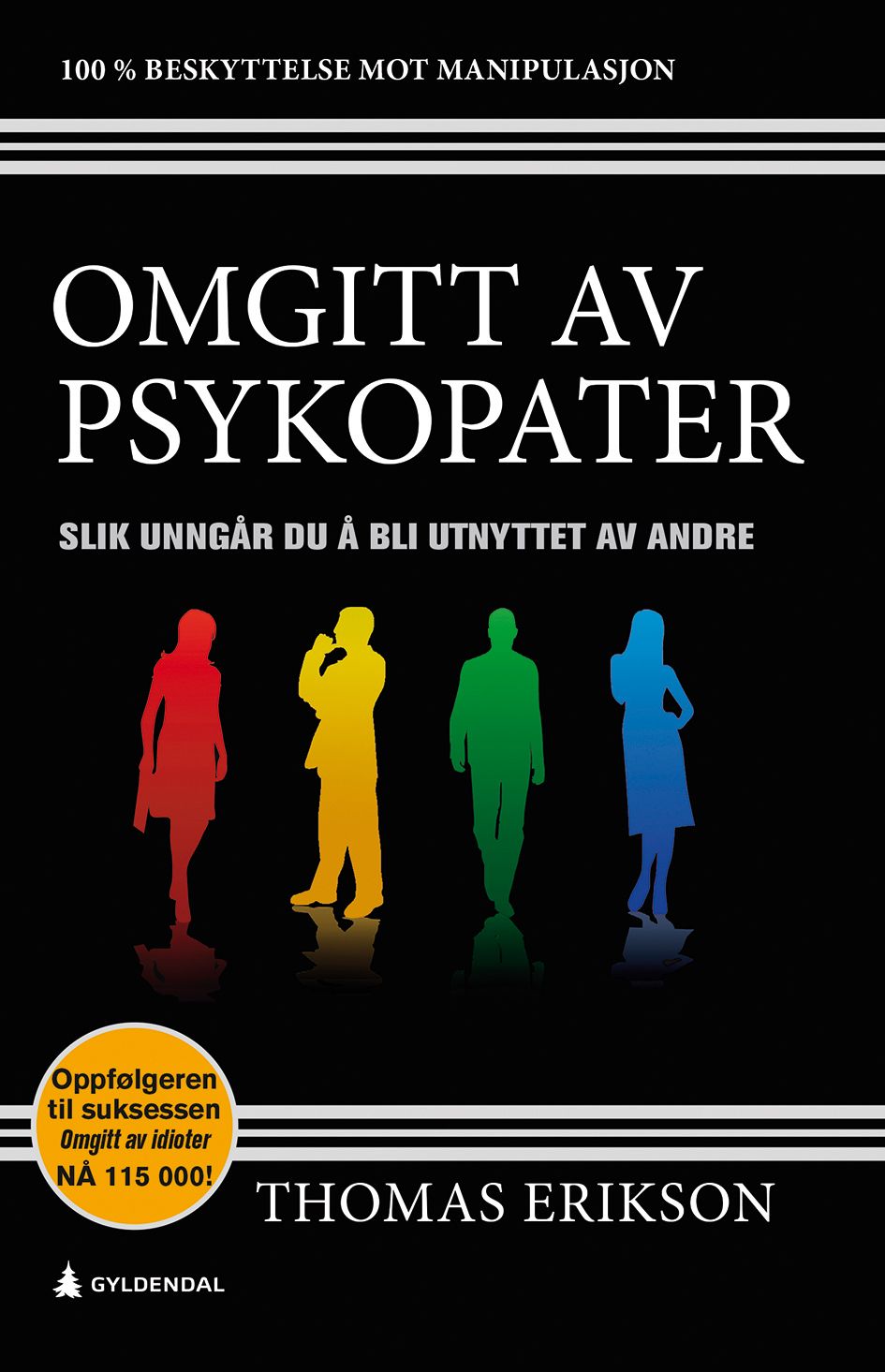 Omgitt av psykopater - slik unngår du å bli utnyttet av andre