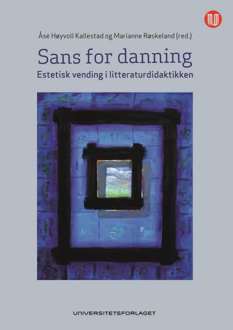 Sans for danning - estetisk vending i litteraturdidaktikken