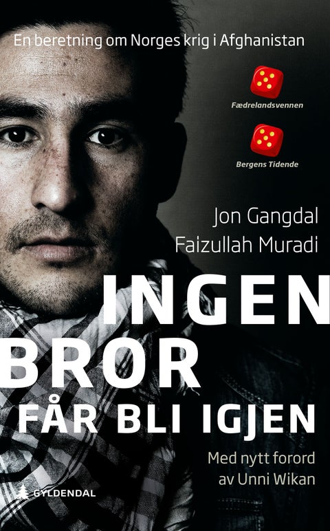 Ingen bror får bli igjen - en beretning om Norges krig i Afghanistan