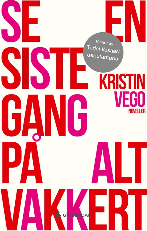 Se en siste gang på alt vakkert - noveller