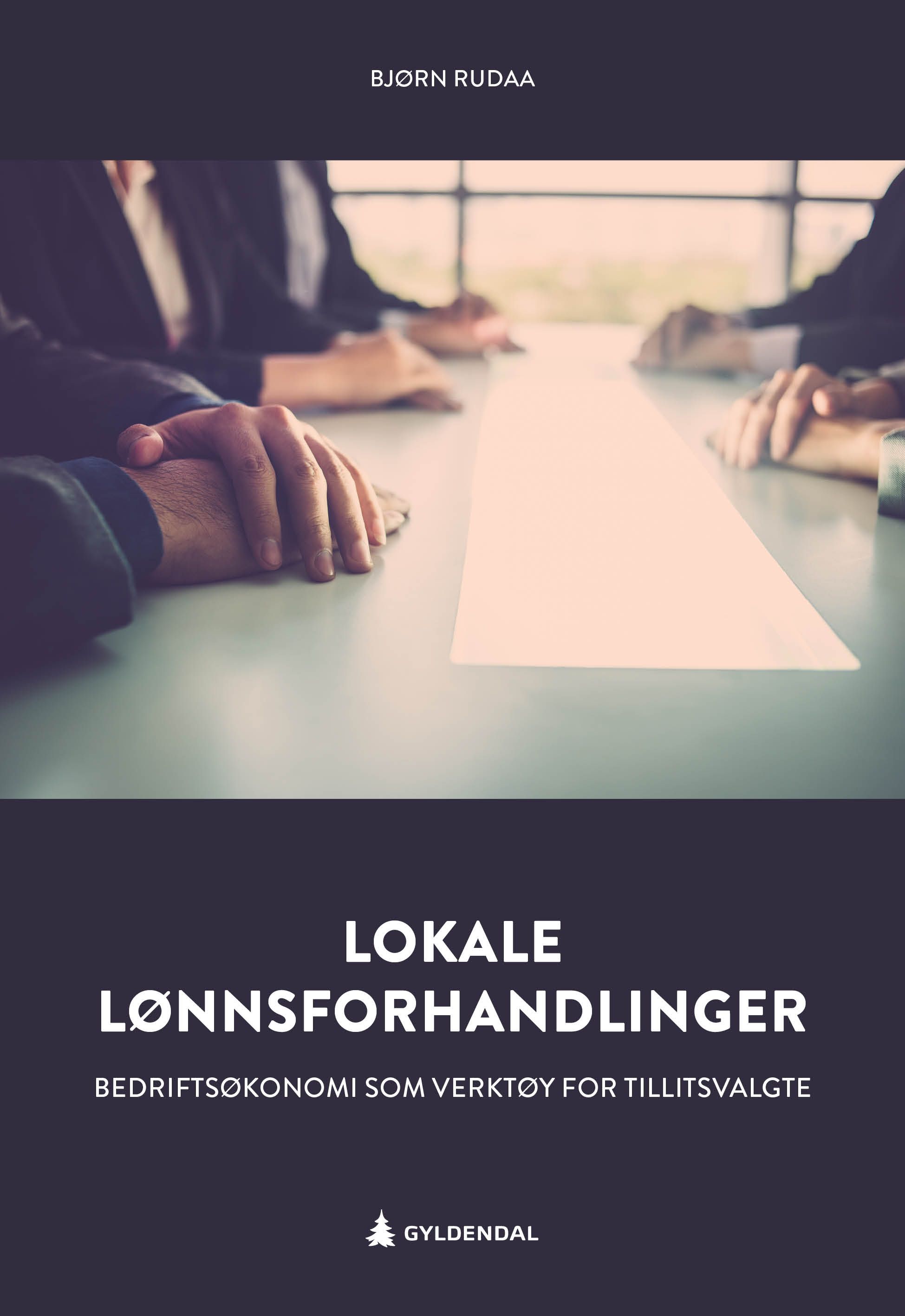 Lokale lønnsforhandlinger - bedriftsøkonomi som verktøy for tillitsvalgte