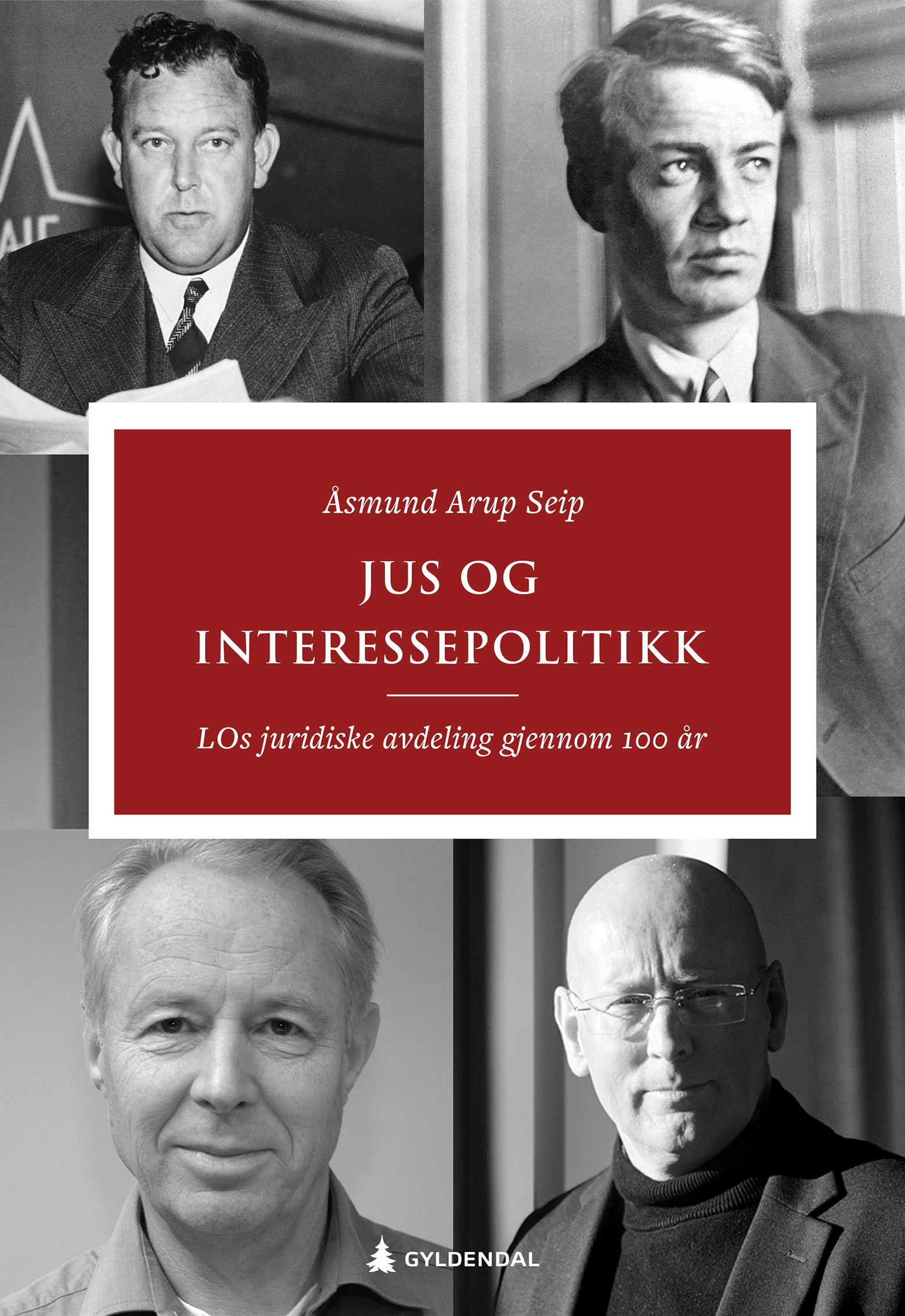 Jus og interessepolitikk - LOs juridiske avdeling gjennom 100 år