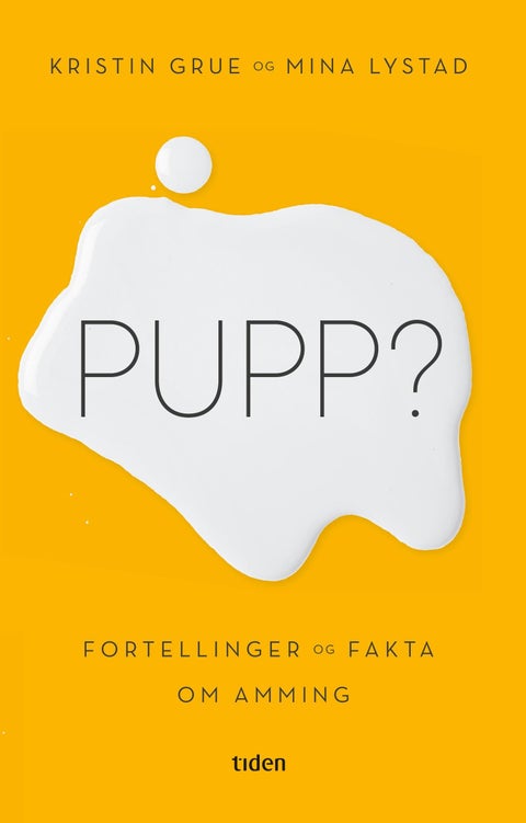 Pupp? - fortellinger og fakta om amming