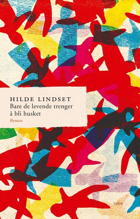 Bare de levende trenger å bli husket - roman