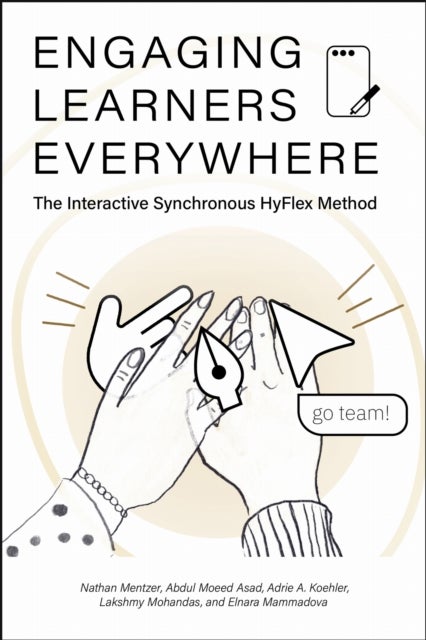 Engaging Learners Everywhere - The Interactive Synchronous HyFlex Method