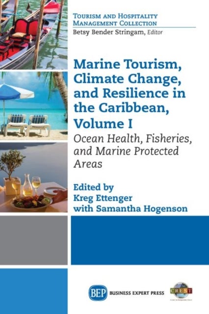 Marine Tourism, Climate Change, and Resiliency in the Caribbean, Volume I - Ocean Health, Fisheries, and Marine Protected Areas