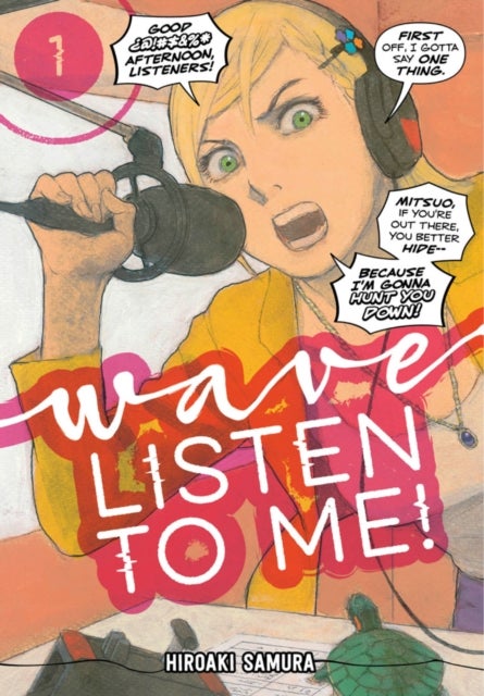 Wave, Listen To Me! 1 av Hiroaki Samura