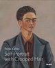 Kahlo: Self-Portrait with Cropped Hair