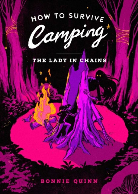 How to Survive Camping: The Lady in Chains - You'll laugh, you'll scream, you'll never look at a spider the same way again