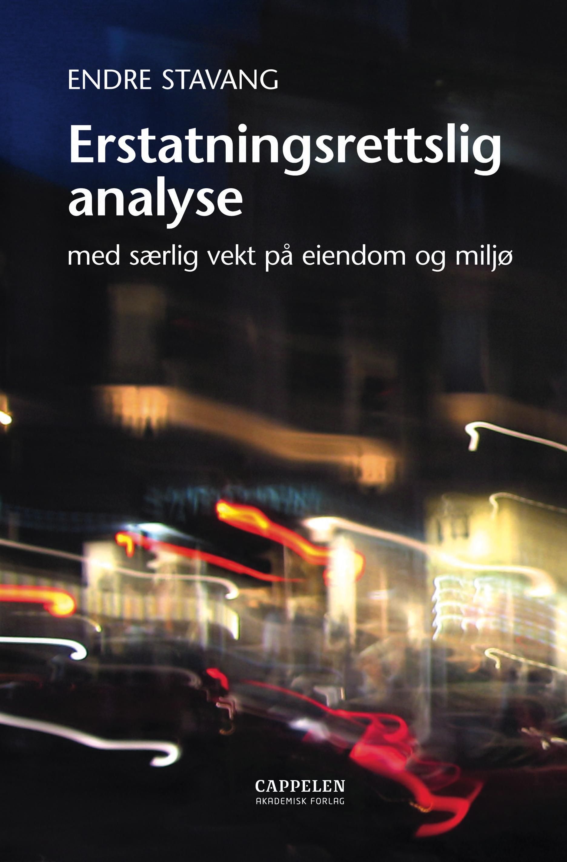 Erstatningsrettslig analyse - med særlig vekt på eiendom og miljø
