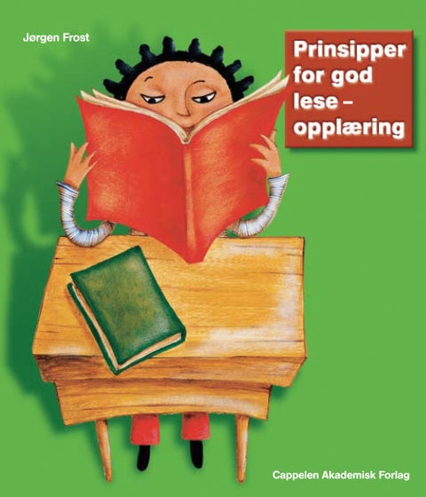 Prinsipper for god leseopplæring - innføring i den første lese- og skriveopplæring