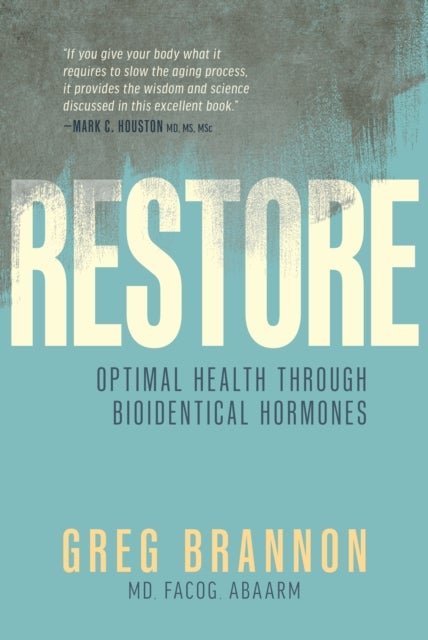 Restore - Optimal Health through Bioidentical Hormones