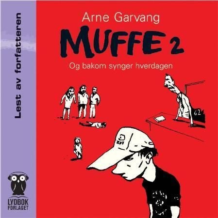 Muffe 2 - og bakom synger hverdagen