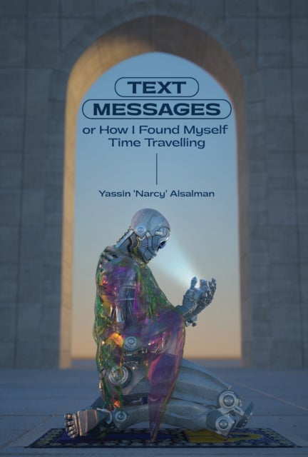 Text Messages - or How I Found Myself Time Traveling