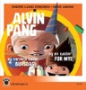 Alvin Pang og verdens beste bursdag ; Alvin Pang og en søster for mye