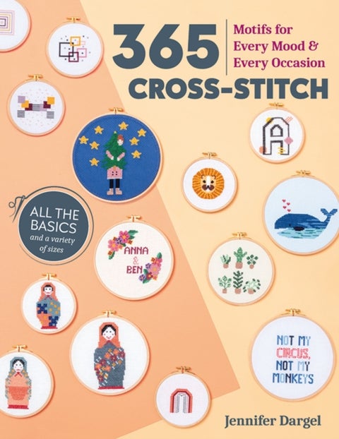 365 Cross-Stitch - Motifs for Every Mood & Every Occasion
