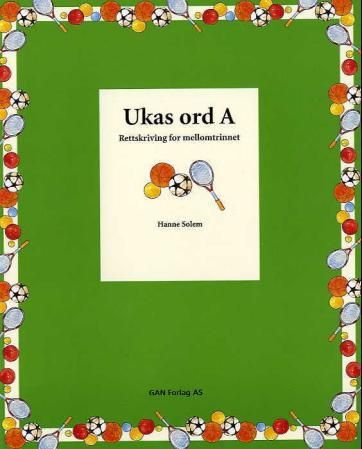 Ukas ord A - rettskriving for mellomtrinnet