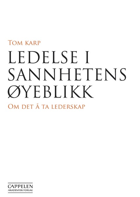 Ledelse i sannhetens øyeblikk - om det å ta lederskap