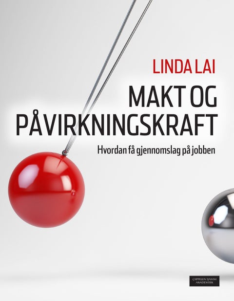 Makt og påvirkningskraft - hvordan få gjennomslag på jobb