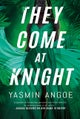 They Come at Knight