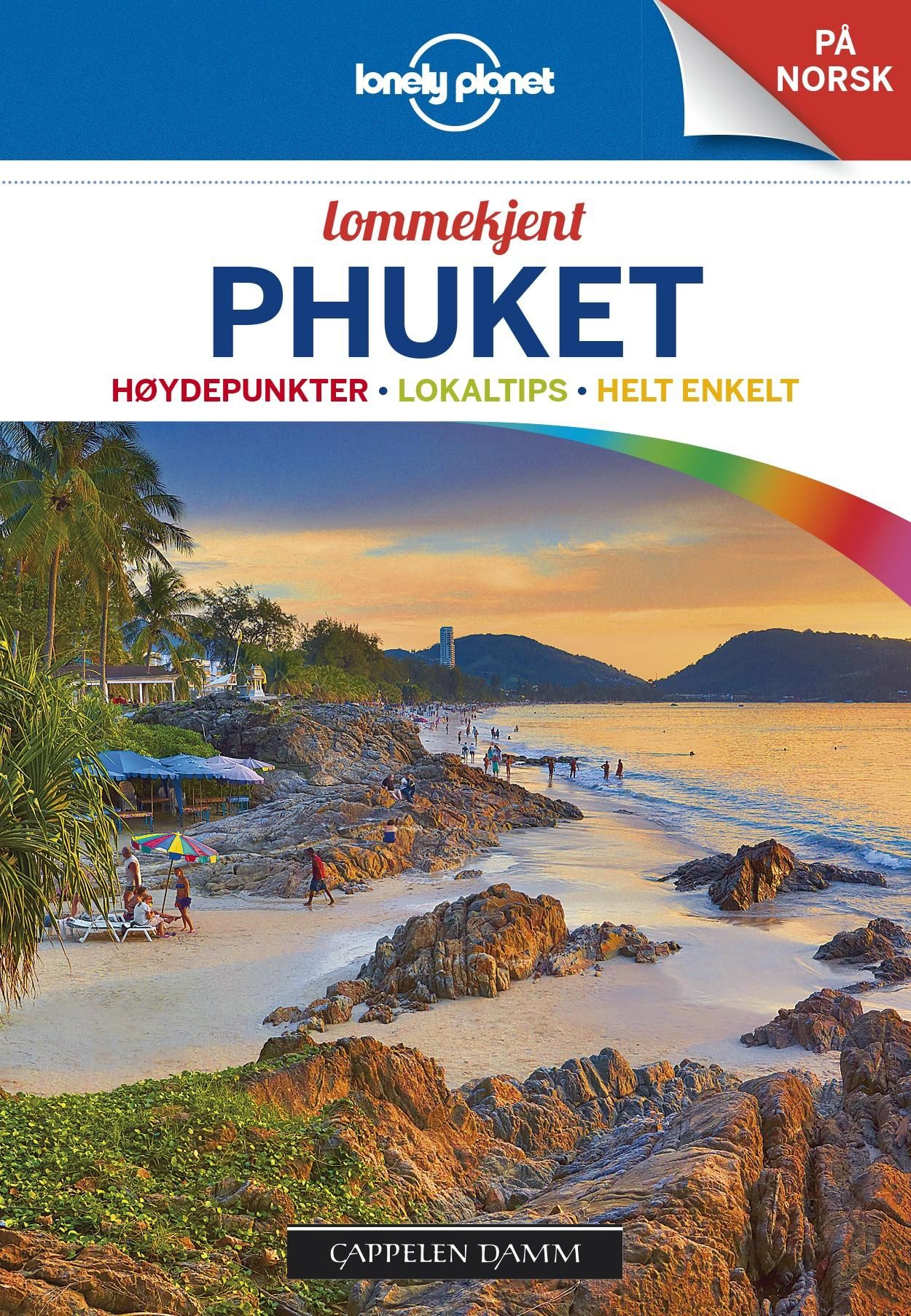 Phuket - byens beste, lokaltips, helt enkelt
