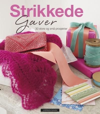 Strikkede gaver - 30 store og små prosjekter