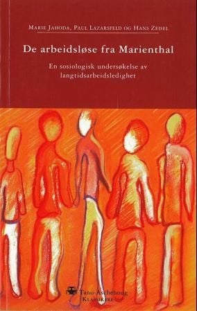 De arbeidsledige i Marienthal - en sosiografisk undersøkelse av virkningene av langtidsarbeidsledighet