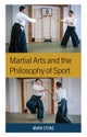 Martial Arts and the Philosophy of Sport