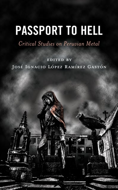 Passport to Hell - Critical Studies on Peruvian Metal