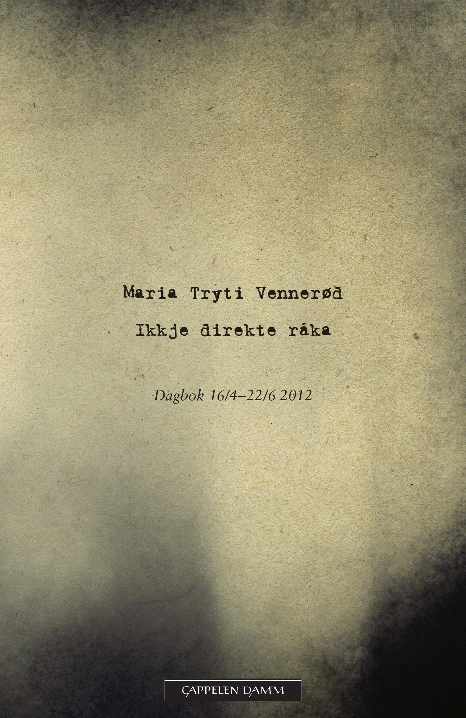 Ikkje direkte råka - dagbok 16/4 - 22/6 2012