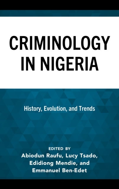 Criminology in Nigeria - History, Evolution, and Trends