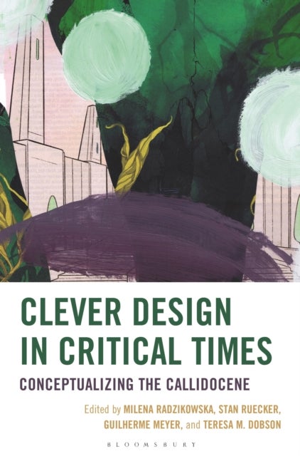 Clever Design in Critical Times - Conceptualizing the Callidocene
