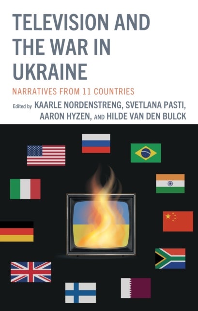 Television and the War in Ukraine - Narratives from 11 Countries