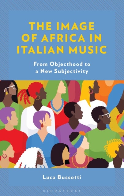 The Image of Africa in Italian Music - From Objecthood to a New Subjectivity