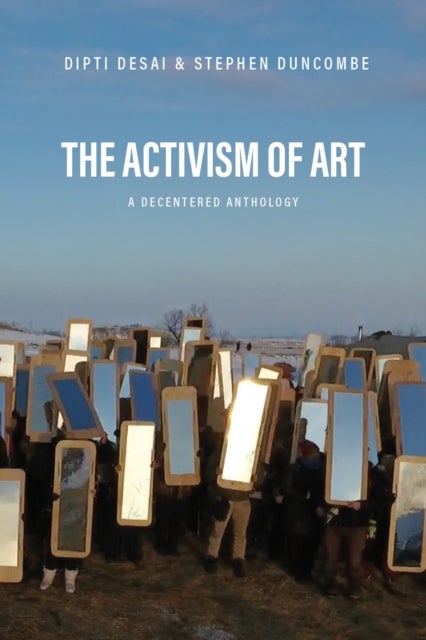 The Activism of Art - A Decentered Anthology