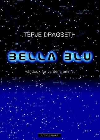 Bella Blu - håndbok for verdensrommet : poesi