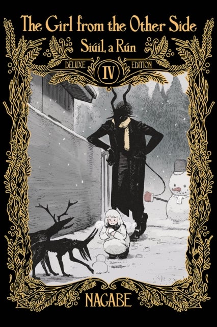 The Girl From the Other Side: Siuil, a Run Deluxe Edition IV (Vol. 10-11+EX Hardcover Omnibus) - (Vol. 10-11+EX Hardcover Omnibus)