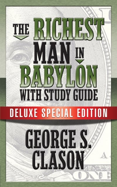 The Richest Man In Babylon with Study Guide - Deluxe Special Edition