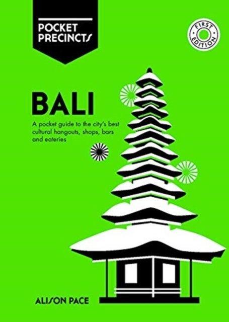 Bali Pocket Precincts - A Pocket Guide to the Island's Best Cultural Hangouts, Shops, Bars and Eateries
