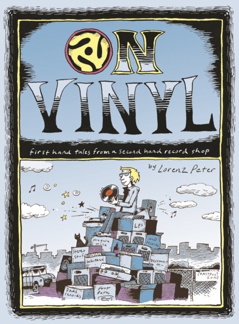 On Vinyl: First Hand Tales from a Second Hand Record Shop - First Hand Tales from a Second Hand Record Shop