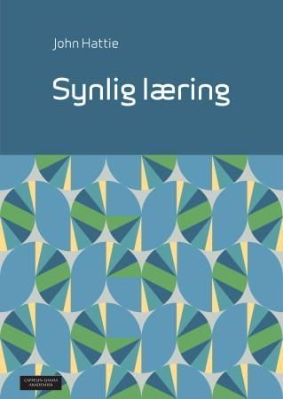 Synlig læring - et sammendrag av mer enn 800 metaanalyser av skoleprestasjoner