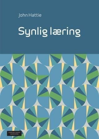 Synlig læring - et sammendrag av mer enn 800 metaanalyser av skoleprestasjoner