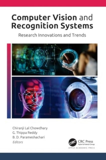 Computer Vision and Recognition Systems - Research Innovations and Trends